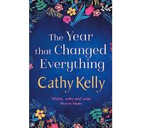 The Year That Changed Everything: A brilliantly uplifting read for 2021 from the #1 bestseller
