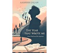 The Year That Wrote Me: Stories That Found Their Way Back !