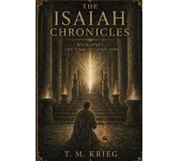 The Year the King Died: A Novel of the Prophet Isaiah (The Isaiah Chronicles)