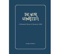 The Year Unwritten: A Minimalist Planner & Journal for 2026