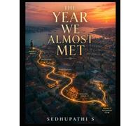 THE YEAR WE ALMOST MET