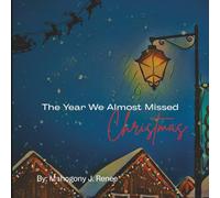 The Year We Almost Missed Christmas