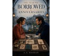 The Year We Borrowed Anniversaries
