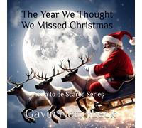 The Year We Thought We Missed Christmas (Fun to be Scared Books Series)