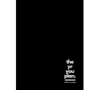 The Year You Plan:: The Ultimate Annual Wellness Planner (The Black Edition)