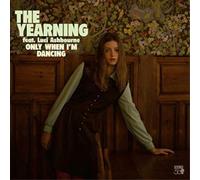 The Yearning - Only When I'm Dancing [Vinilo]