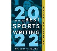 The Year's Best Sports Writing 2022