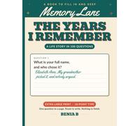 The Years I Remember: A Life Story in 100 Questions, Extra Large Print, One Question to a Page