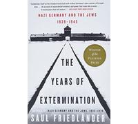 The Years of Extermination: Nazi Germany and the Jews, 1939-1945