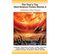 The Year's Top Hard Science Fiction Stories 4