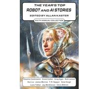 The Year's Top Robot and AI Stories: Sixth Annual Collection: 6