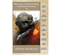 The Year's Top Ten Tales of Science Fiction 8: Volume 8
