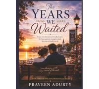 The Years We Waited: Some love doesn't arrive all at once. It's been patient enough to wait for you to finally see it.