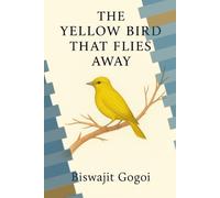 The Yellow Bird That Flies Away (Recovery Series)