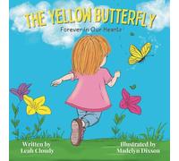 The Yellow Butterfly: Forever In Our Hearts