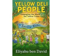 The Yellow Deli People Untangling the World of the Twelve Tribes