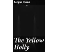 The Yellow Holly (ebook)