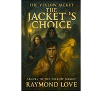 The Yellow Jacket The Jacket's Choice Sequel