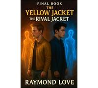 The Yellow Jacket The Rival Jacket Final Book