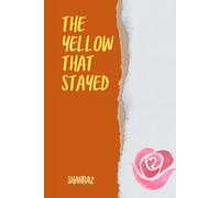 The Yellow That Stayed: The Man Who Became His Own Bedtime Story