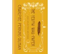 The Yellow Wall-Paper and Selected Writings (Penguin Vitae)