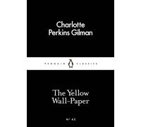 The yellow wall-paper (little black classics) | Charlotte Perkins Gilman