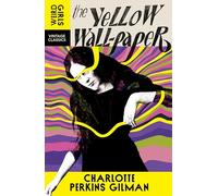 The Yellow Wall-Paper: Weird Girls Vintage Classics
