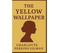 The Yellow Wallpaper