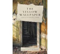 The Yellow Wallpaper