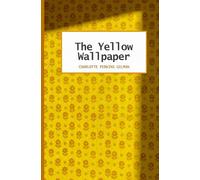 The Yellow Wallpaper