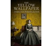 THE YELLOW WALLPAPER