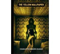The Yellow Wallpaper