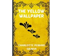 The Yellow Wallpaper