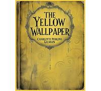 The Yellow Wallpaper