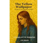 The Yellow Wallpaper
