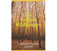 The Yellow Wallpaper