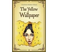 The Yellow Wallpaper