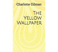 The Yellow Wallpaper