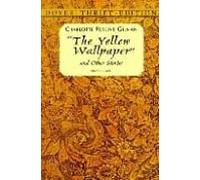 The Yellow Wallpaper And The Other Stories