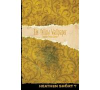 The Yellow Wallpaper (Heathen Short)