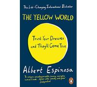 El mundo amarillo – Confía en tus sueños y se harán realidad