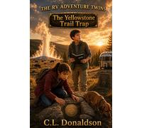 The Yellowstone Trail Trap (The RV Adventure Twins)