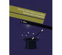 The Yes-GOD Method: Another Manifestation Blueprint