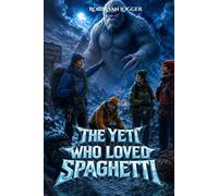 The Yeti Who Loved Spaghetti