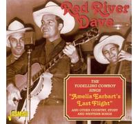 The Yodelling Cowboy Sings Amelia Earhart's Last Flight by Red River Dave