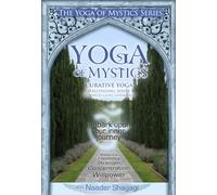 The Yoga of Mystics Series: Yoga of Mystics, Curitive Yoga: Challenging Series 1, 60 minute Class Experience