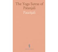 The Yoga Sutras of Patanjali: A practical guide to training attention, contemplation, and meditation for inner clarity