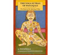 The Yoga Sutras of Patanjali: The Book of the Spiritual Man