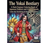 The Yokai Bestiary: A Dark Fantasy Coloring Book of Japanese Folklore and Urban Legends