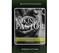 The Yoking of the Pastor: The Preparation of the Pastor for Ministry and Service: 4 (The Potter's Wheel Study)